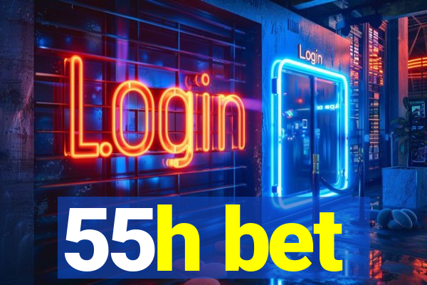 55h bet